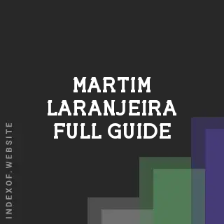 Martim Laranjeira Full Guide | Indexof