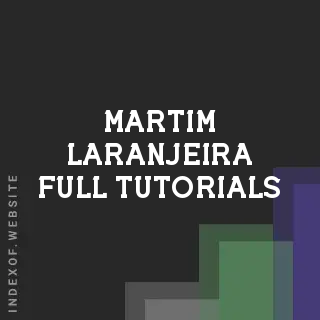 Martim Laranjeira Full Tutorials | Indexof