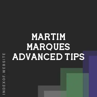 Martim Marques Advanced Tips | Indexof