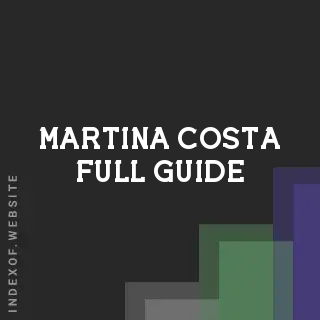 Martina Costa Full Guide | Indexof
