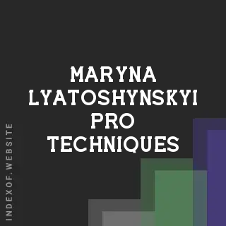 Maryna Lyatoshynskyi Pro Techniques | Indexof