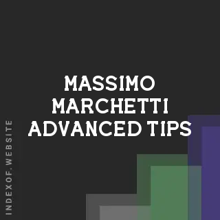 Massimo Marchetti Advanced Tips | Indexof