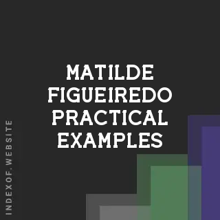 Matilde Figueiredo Practical Examples | Indexof