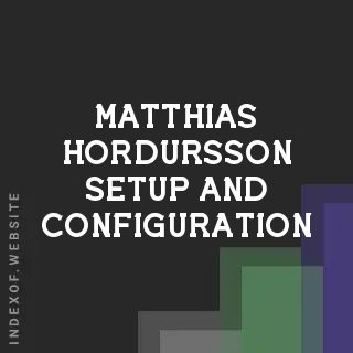 Matthias Hordursson Setup and Configuration | Indexof