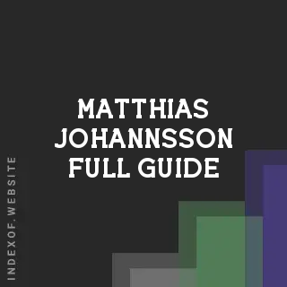 Matthias Johannsson Full Guide | Indexof