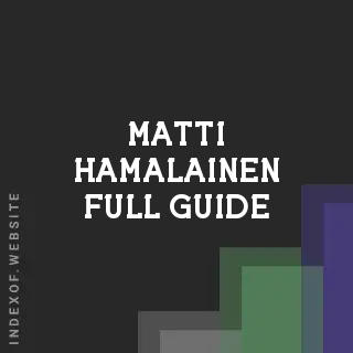 Matti Hamalainen Full Guide | Indexof