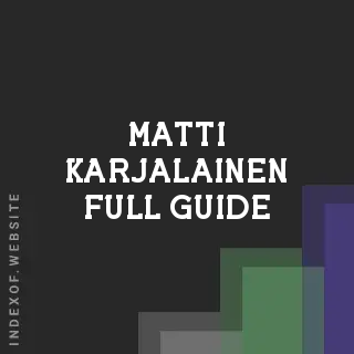 Matti Karjalainen Full Guide | Indexof