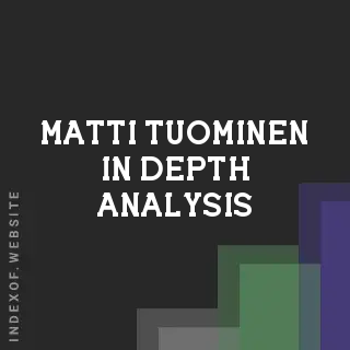 Matti Tuominen In-Depth Analysis | Indexof