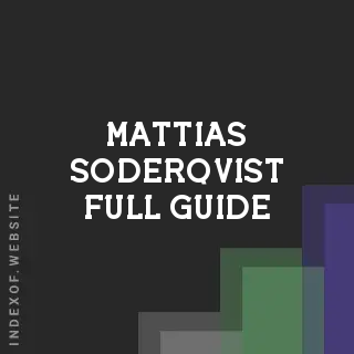 Mattias Soderqvist Full Guide | Indexof
