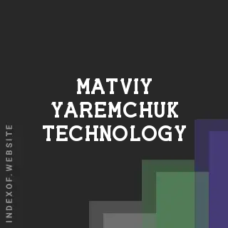 Matviy Yaremchuk Technology | Indexof
