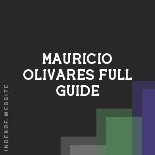 Mauricio Olivares Full Guide | Indexof