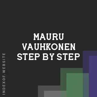 Mauru Vauhkonen Step-by-Step | Indexof