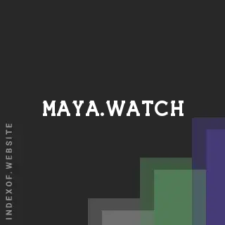 maya.watch by Barrington Hall site -  Indexof