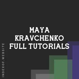 Maya Kravchenko Full Tutorials | Indexof