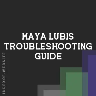 Maya Lubis Troubleshooting Guide | Indexof