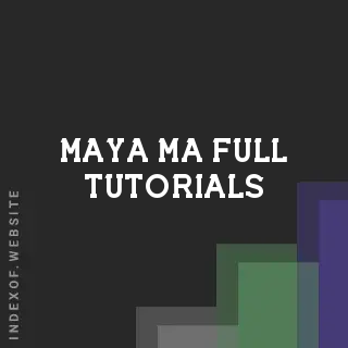 Maya Ma Full Tutorials | Indexof