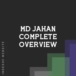 Md Jahan Complete Overview | Indexof