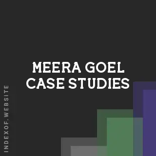 Meera Goel Case Studies | Indexof