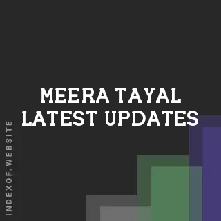 Meera Tayal Latest Updates | Indexof