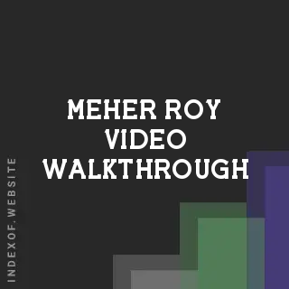 Meher Roy Video Walkthrough | Indexof