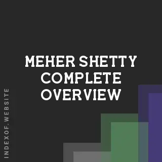 Meher Shetty Complete Overview | Indexof