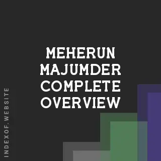 Meherun Majumder Complete Overview | Indexof