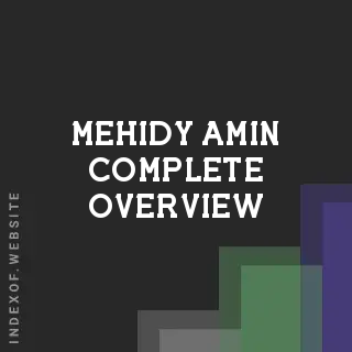 Mehidy Amin Complete Overview | Indexof