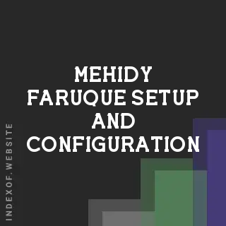 Mehidy Faruque Setup and Configuration | Indexof