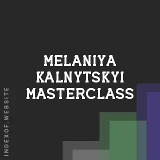 Melaniya Kalnytskyi Masterclass | Indexof
