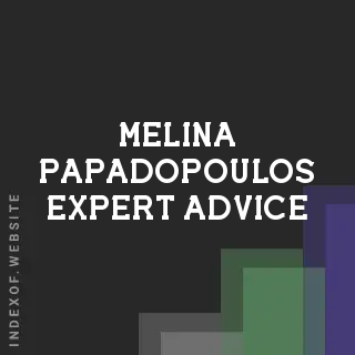 Melina Papadopoulos Expert Advice | Indexof