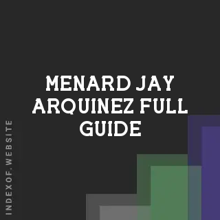 Menard Jay Arquinez Full Guide | Indexof