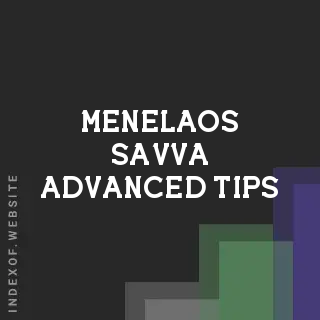 Menelaos Savva Advanced Tips | Indexof