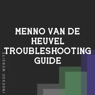 Menno van de Heuvel Troubleshooting Guide | Indexof
