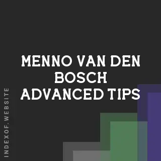 Menno van den Bosch Advanced Tips | Indexof