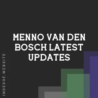 Menno van den Bosch Latest Updates | Indexof