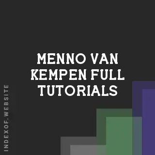 Menno van Kempen Full Tutorials | Indexof