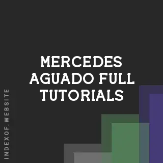 Mercedes Aguado Full Tutorials | Indexof
