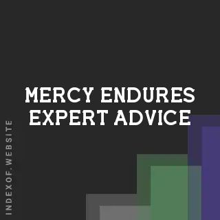 Mercy Endures Expert Advice | Indexof