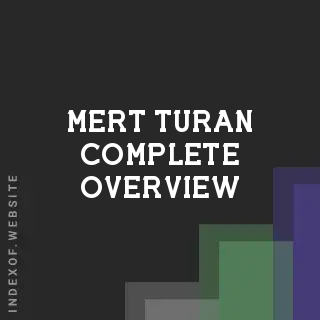 Mert Turan Complete Overview | Indexof