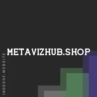metavizhub.shop by Dwi Alamsyah site -  Indexof