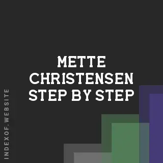 Mette Christensen Step-by-Step | Indexof