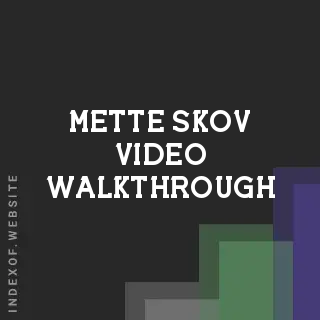 Mette Skov Video Walkthrough | Indexof