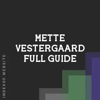 Mette Vestergaard Full Guide | Indexof
