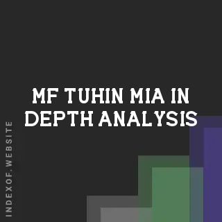 MF Tuhin Mia In-Depth Analysis | Indexof