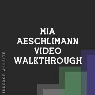 Mia Aeschlimann Video Walkthrough | Indexof