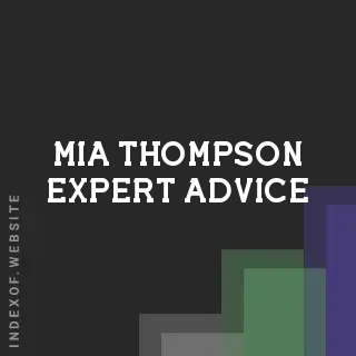 Mia Thompson Expert Advice | Indexof