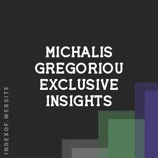 Michalis Gregoriou Exclusive Insights | Indexof