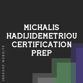 Michalis Hadijidemetriou Certification Prep | Indexof