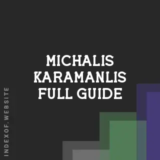 Michalis Karamanlis Full Guide | Indexof