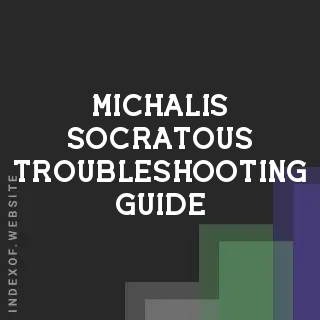 Michalis Socratous Troubleshooting Guide | Indexof